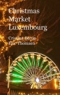 Christmas Market Luxembourg: Hardcover Cover Image