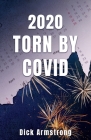 2020 Torn by Covid By Dick Armstrong Cover Image