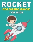 Rocket Coloring Book for Kids: Explore, Fun with Learn and Grow, Fantastic Space Rockets Activity book for kids ...! (Children's Coloring Books) Perf Cover Image