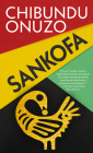 Sankofa By Chibundu Onuzo Cover Image