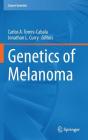 Genetics of Melanoma (Cancer Genetics) By Carlos A. Torres-Cabala (Editor), Jonathan L. Curry (Editor) Cover Image