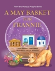 A May Basket for Frannie By Vicki Johnson, Kelly Walseth, Kelsey B. Anderson (Illustrator) Cover Image