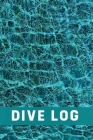 Diving Logbook: Scuba Divers Log for Leisure, Training or Certification - Crystalline Water Cover Image