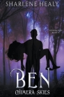 Chimera Skies: Ben By Sharlene Healy Cover Image