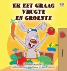I Love to Eat Fruits and Vegetables (Afrikaans Children's book) Cover Image