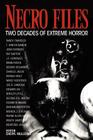 Necro Files: Two Decades of Extreme Horror By George R. R. Martin, Bentley Little, Jr. Lee, Edward Cover Image