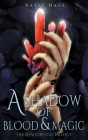 A Shadow of Blood & Magic By Daisy Hale Cover Image