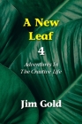 A New Leaf 4: Adventures In The Creative Life By Jim Gold Cover Image