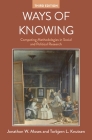 Ways of Knowing: Competing Methodologies in Social and Political Research By Jonathan W. Moses, Torbjørn L. Knutsen Cover Image