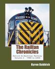 The Railfan Chronicles, Detroit & Mackinac Railway, Volume 2, 1988 to 2000: Including Central Michigan Railway and Lakes States Railway By Byron Babbish Cover Image
