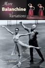 More Balanchine Variations By Nancy Goldner Cover Image