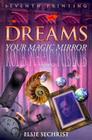 Dreams: Your Magic Mirror By Elsie Sechrist Cover Image
