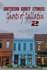 Southern Ghost Stories: Ghosts of Gallatin 2 By Allen Sircy Cover Image