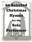 60 Selected Christmas Hymns for the Solo Performer-tuba version Cover Image