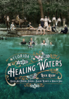 Florida's Healing Waters: Gilded Age Mineral Springs, Seaside Resorts, and Health Spas Cover Image