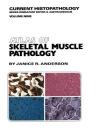 Atlas of Skeletal Muscle Pathology (Current Histopathology #9) By J. R. Anderson Cover Image