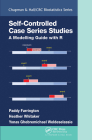 Self-Controlled Case Series Studies: A Modelling Guide with R (Chapman & Hall/CRC Biostatistics) By Paddy Farrington, Heather Whitaker, Yonas Ghebremichael Weldeselassie Cover Image