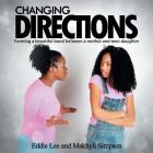 Changing Directions: Forming a beautiful bond between a mother and teen daughter By Eddie Lee, Makhyli Simpson, Stephen Smith (Photographer) Cover Image