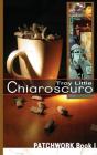 Chiaroscuro: Patchwork Book One By Troy Little, Carol Little (Editor) Cover Image