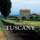 Living in Tuscany (Living In . . .) By Bruno Racine, Alain Fleischer (Photographs by) Cover Image