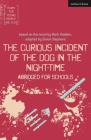 The Curious Incident of the Dog in the Night-Time: Abridged for Schools (Plays for Young People) Cover Image