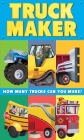 Truck Maker: A Mix-and-Match Book By Clarion Books, Joaquin Paris (Illustrator) Cover Image