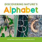 Discovering Nature's Alphabet By Krystina Castella, Brian Boyl Cover Image