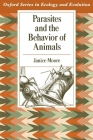 Parasites and the Behavior of Animals By Janice Moore Cover Image