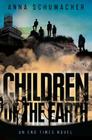 Children of the Earth (End Times #2) By Anna Schumacher Cover Image