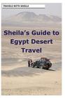 Sheila's Guide to Egypt Desert Travel By Sheila Simkin Cover Image