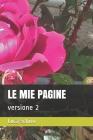 Le Mie Pagine: versione 2 By Luca Schivo Cover Image