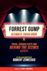 Forrest Gump - Ultimate Trivia Book: Trivia, Curious Facts And Behind The Scenes Secrets Of The Film Directed By Robert Zemeckis Cover Image
