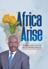 Africa Arise: How African Countries Have Lost the Most out of Their National Resources By Isaac Yak R. Tutdel Cover Image