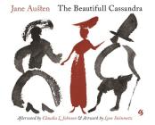 The Beautifull Cassandra: A Novel in Twelve Chapters By Jane Austen, Claudia L. Johnson (Afterword by), Leon Steinmetz Cover Image