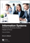 Information Systems: What Every Business Student Needs to Know, Second Edition (Chapman & Hall/CRC Textbooks in Computing) Cover Image