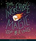 The Incredible Magic of Being By Kathryn Erskine, Pierce Cravens (Narrator) Cover Image