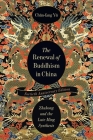 The Renewal of Buddhism in China: Zhuhong and the Late Ming Synthesis Cover Image