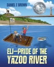 ELI - Pride of the Yazoo River By Daniel E. Brown Cover Image