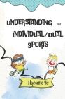 Understanding of Individual/Dual Sports By Hyeonho Yu Cover Image