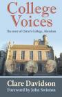 College Voices: The story of Christ's College, Aberdeen By Clare Davidson Cover Image