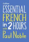 Essential French in 2 Hours with Paul Noble Cover Image