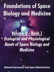 Foundations of Space Biology and Medicine: Volume II - Book 1 (Ecological and Physiological Bases of Space Biology and Medicine) By NASA Cover Image
