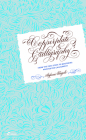 Copperplate Calligraphy: From the First Steps to Mastering Pointed Pen Calligraphy By Stefanie Weigele Cover Image