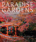 Paradise Gardens: Spiritual Inspiration and Earthly Expression By Toby Musgrave Cover Image