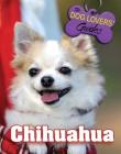Chihuahua (Dog Lover's Guides #18) By Christine Davies Cover Image