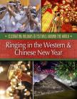 Ringing in the Western & Chinese New Year By Betsy Richardson Cover Image