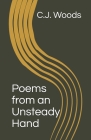Poems from an Unsteady Hand By C. J. Woods Cover Image