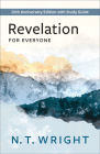 Revelation for Everyone: 20th Anniversary Edition with Study Guide (New Testament for Everyone) By N. T. Wright Cover Image