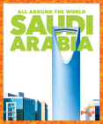 Saudi Arabia (All Around the World) By Kristine Mlis Spanier Cover Image
