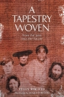 A Tapestry Woven: From the past into the future Cover Image